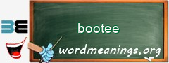 WordMeaning blackboard for bootee